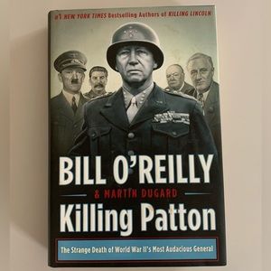 KILLING PATTON Bestseller by Bill O’Reilly and Martin Dugard